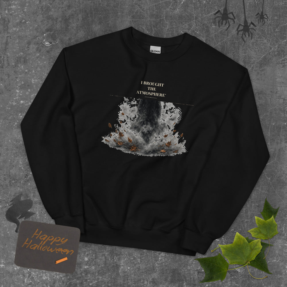 I Brought the Atmosphere Sweatshirt mockup — Black